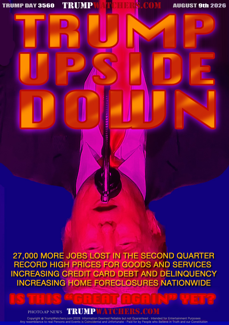 27,000 MORE JOBS LOST IN THE SECOND QUARTER
RECORD HIGH PRICES FOR GOODS AND SERVICES 
INCREASING CREDIT CARD DEBT AND DELINQUENCY
INCREASING HOME FORECLOSURES NATIONWIDE

IS THIS “GREAT AGAIN” YET?